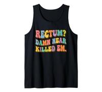Rectum? Damn Near Killed Em Funny Retro Dad Joke Canotta