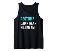Rectum? Damn Near Killed Em Funny Retro Dad Joke Canotta