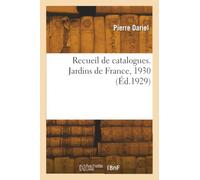 [Recueil. Catalogues]. Jardins de France (1930) / Pierre Dariel