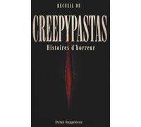 Recueil de creepypastas: Histoires d’horreur