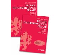 Recueil de Jurisprudence pénale 2025 - Tome 1 + Tome 2