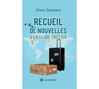 Recueil de nouvelles d'un globe-trotter