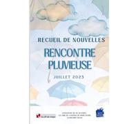 Recueil de Nouvelles: Rencontre Pluvieuse
