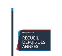 Recueil depuis des années: Poèmes poésies: 1
