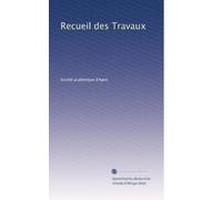 Recueil des Travaux (Volume 9) (French Edition)