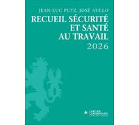 Recueil sécurité et santé au travail 2026