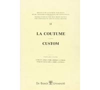 RECUEILS DE LA SOCIETE JEAN BODIN - 51.LA COUTUME (1): ANTIQUITE,AFRIQUE NON ISL., OCEANIE...