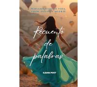 Recuento de palabras: Pensamientos de vida, amor, dolor y muerte.