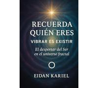 Recuerda quién eres: Vibrar es existir