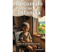 Recuerdo de mi Infancia: Crónica de una Visita tan Esperada