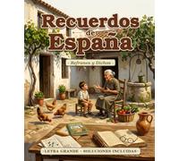 Recuerdos de España: Pasatiempos con letra grande para todos los públicos · Refranes y Dichos