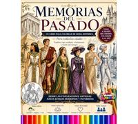 Recuerdos de la historia pasada a través de la moda: un libro para colorear histórico para todas las edades que presenta ropa, estilos de moda y conjuntos a lo largo del tiempo