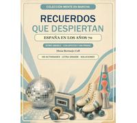 Recuerdos que despiertan: España en los años 70 · Ritmo amable