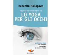 Recupera una vista perfetta con lo yoga per gli occhi