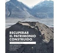 RECUPERAR EL PATRIMONIO CONSTRUIDO: Innovación en la obra civil