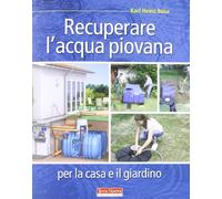Recuperare l'acqua piovana per il giardino e la casa