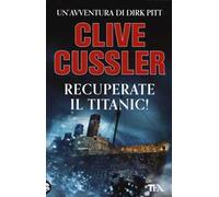 Recuperate il Titanic!