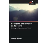 Recupero del metallo dalle scorie: Dall'indagine alla progettazione del circuito