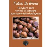 Recupero delle varietà di castagno autoctone della Garfagnana