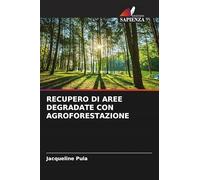 RECUPERO DI AREE DEGRADATE CON AGROFORESTAZIONE
