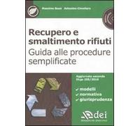 Recupero e smaltimento rifiuti. Guida alle procedure semplificate. Con CD-ROM