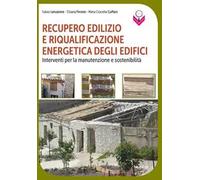 Recupero edilizio e riqualificazione energetica degli edifici. Interventi per la manutenzione e sostenibilità