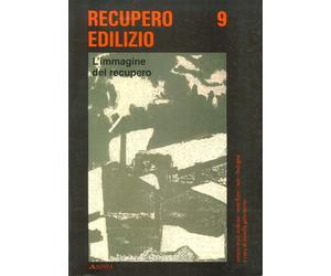 Recupero edilizio. L'immagine del recupero. Il recupero d'interni