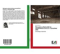 Recupero urbano del ex-cementificio S.A.C.C.I. Corsalone (AR): Archeologia industriale