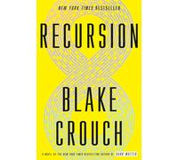 Blake Crouch Recursion (Copertina rigida)