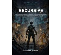 Recursive: An Artificer discovers Recursive Forging to farm a deadly dungeon with automated constructs, but his rising Power Score draws the lethal attention of a top-tier Ranker