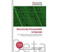 Recursively Enumerable Language: Logic, Computer Science, Formal Language, Chomsky hierarchy, RE (Complexity), Recursively Enume
