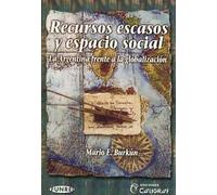 Recursos escasos y espacio social