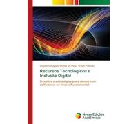 Recursos Tecnológicos e Inclusão Digital: Desafios e estratégias para alunos com deficiência no Ensino Fundamental