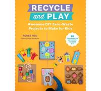 Agnes Hsu Recycle and Play (Tascabile)