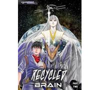 Recycled Brain Part Two: Life from Another World