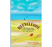 Recycleode: The Poem That Teaches Us to Care for the Planet