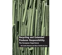 Recycling and Extended Producer Responsibility: The European Experience
