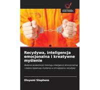 Recydywa, inteligencja emocjonalna i kreatywne my¿lenie: Badanie skuteczno¿ci treningu inteligencji emocjonalnej i sze¿ciu kapeluszy my¿lenia w zmniejszaniu recydywy