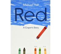 Red: A Crayon's Story [Lingua inglese]-Hall, Michael-Copertina rigida