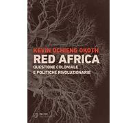 Red Africa. Questione coloniale e politiche rivoluzionarie