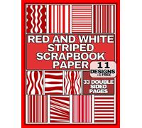 Red and White Striped Scrapbook Paper - 66 Sheets, 11 Designs: Perfect for Scrapbooking, Crafts, Cards, Invitations, Journaling, Origami & Christmas Projects (+2free)