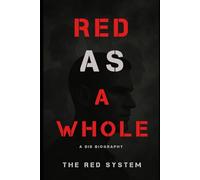 Red As A Whole: A DID Biography