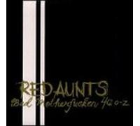 Red Aunts - Badmotherfucken 40 Oz