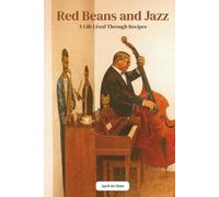 Red Beans and Jazz: A Life Lived Through Recipes