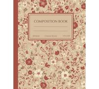Red & Beige Floral Composition Notebook | 7.5” x 9.25” College Ruled, 110 Pages: Elegant vintage inspired red and white floral notebook with a soft ... - perfect for writing, school, or journaling.