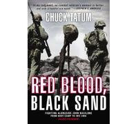 Red Blood, Black Sand: Fighting Alongside John Basilone from Boot Camp to Iwo Jima by Tatum, Chuck (2013) Paperback