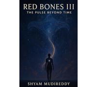 Red Bones III: The Pulse Beyond Time