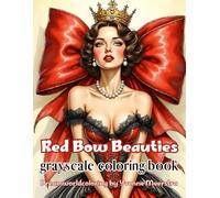 red bow beauties: A Glamorous Dreamworld Coloring Book of 75 Retro-Inspired Fantasy Portraits