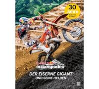 Red Bull Erzbergrodeo: Der eiserne Gigant und seine Helden