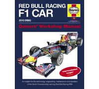 Red Bull Racing F 1 Car 2010 Rb6: Owners' Workshop Manual: An insight into the technology, engineering, maintenance and operation of the Red Bull Racing RB6